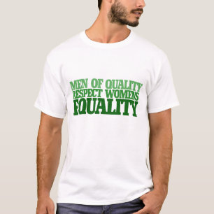 T-shirt Homens de qualidade respeitam a igualdade entre mu