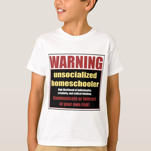 T-shirt homeschooler unsocialized (Frente)