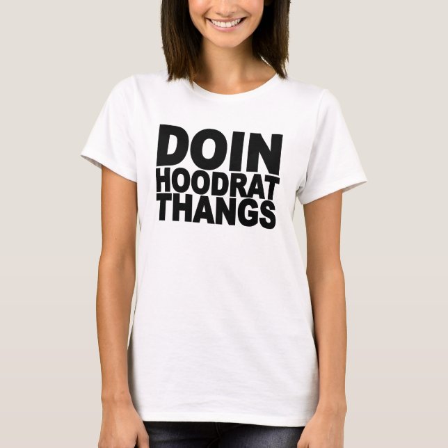 T-shirt Hoodrat thangs.png de Doin (Frente)