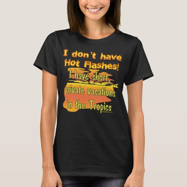 T-shirt Hot Flashes? (Frente)