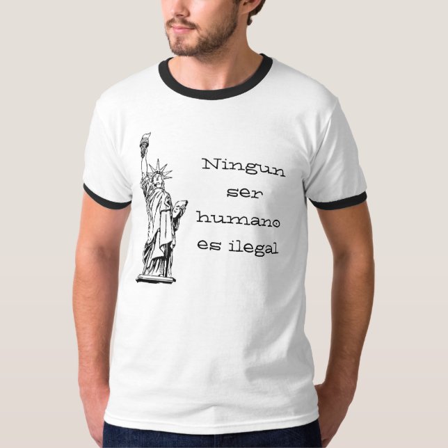 T-shirt Humano es do ser de Ningun ilegal (Frente)