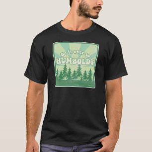 T-shirt Humboldt County engraçado