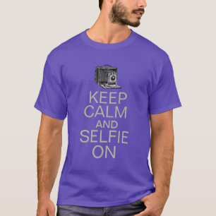 T-shirt Humor de Selfie Mantenha a calma e selfie ativada