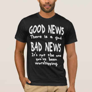 T-SHIRT HUMOR DO DEUS DAS MÁS NOTÍCIAS DA BOA NOTÍCIA