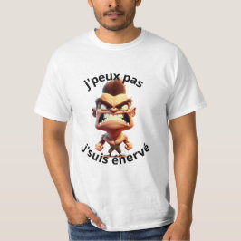 t-shirt humoristique j'peux pas je suis énervé