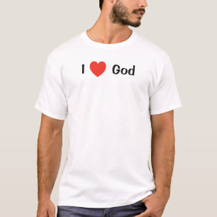 T-shirt I <3- Dude Collection: I Love God T Shirt