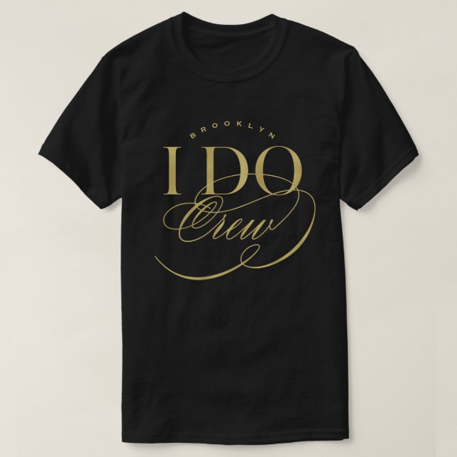 T-shirt I Do Crew Elegant Script Festa de casamento Nome P (Frente do Design)