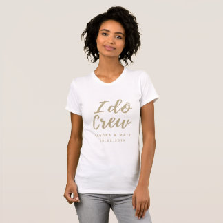 T-shirt I Do Crew Wedding T Shirt