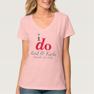 T-shirt I DO Custom Wedk Date V-Neck T Shirt