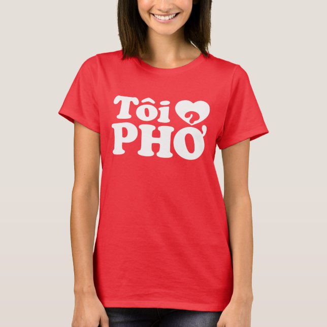 T-shirt I Heart (Love) Pho (Tôi9PHỞ) Língua vietnamita (Frente)