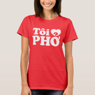 T-shirt I Heart (Love) Pho (Tôi→ PHỞ) Língua vietnam