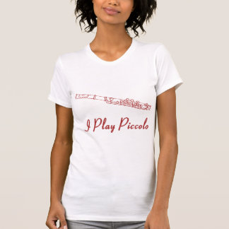 T-shirt I Play Piccolo