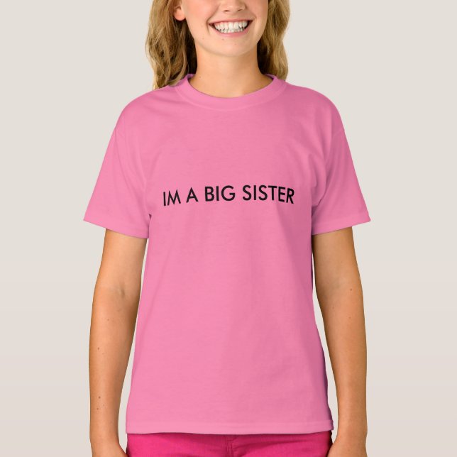 T-SHIRT IM É UMA IRMÃ GRANDE (Frente)