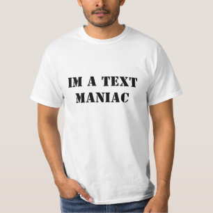 T-SHIRT IM UM MANIAC DO TEXTO