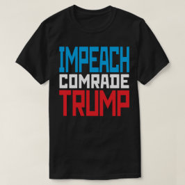 T-shirt Impeachment ao Camarada Soviético Trump - Anti Tru