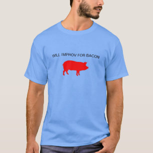 T-shirt Improv para o bacon