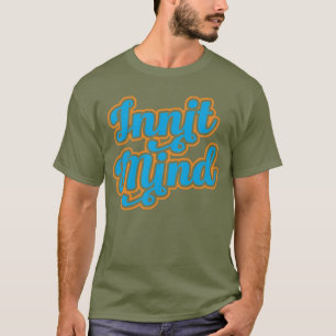 T-shirt Innit Mind Bristol Bristolian Slang