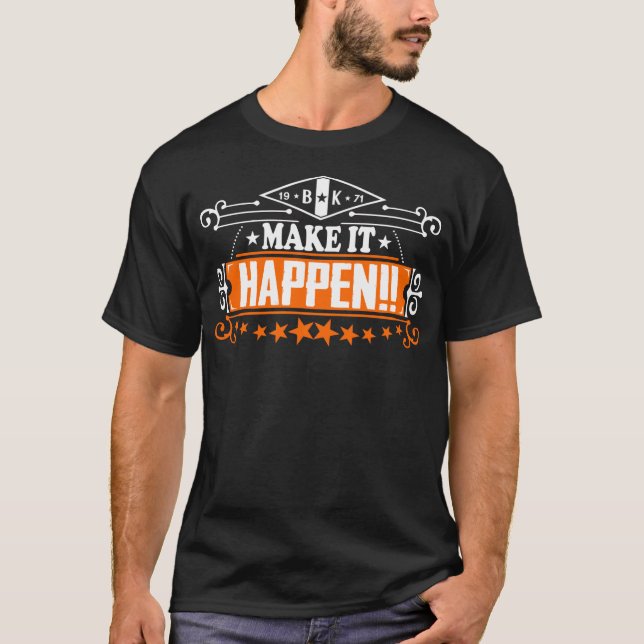 T-shirt inspiradores & inspirados: MakeITHappen (Frente)