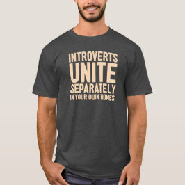 T-shirt INTROVERTS UNEM-SE separada. E em suas próprias