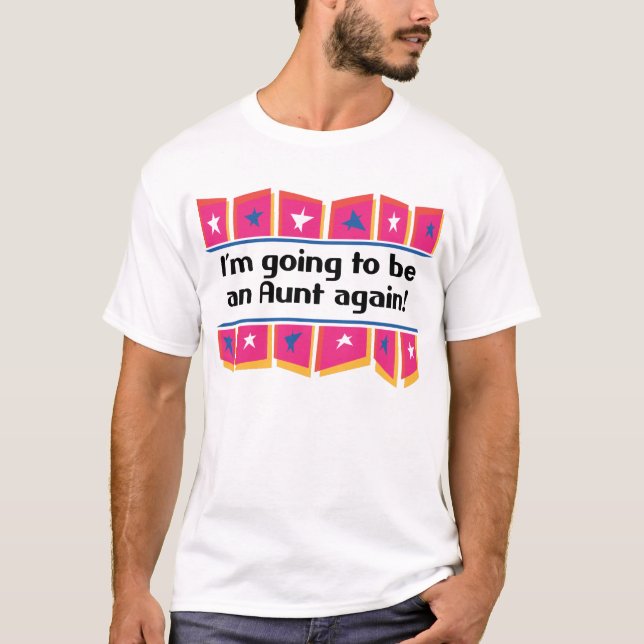 T-shirt Ir ser uma tia outra vez! (Frente)