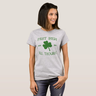 T-shirt Irlandês da parte - todo o problema