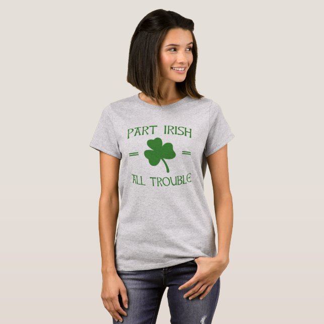 T-shirt Irlandês da parte - todo o problema (Frente Completa)