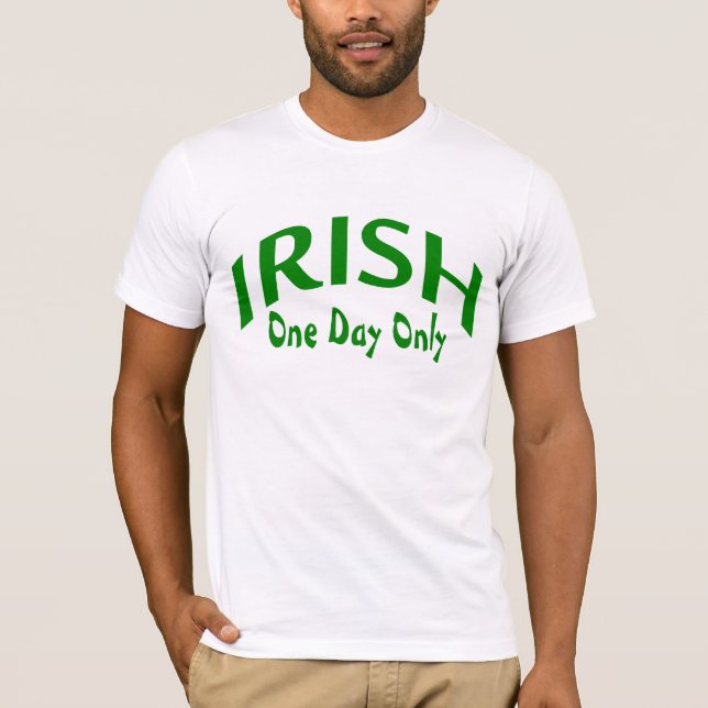 T-shirt Irlandês um dia somente (Frente)