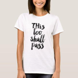 T-shirt Isto demasiado passará