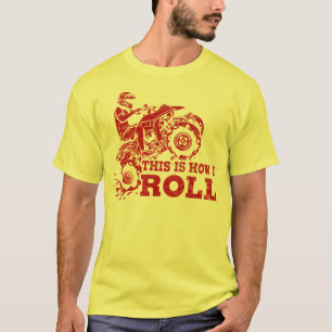 T-shirt Isto é como eu rolo - ATV (todo o veículo do