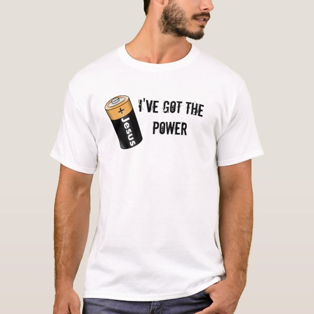 T-shirt I've Got The POWER (jesus Battery) (Frente)