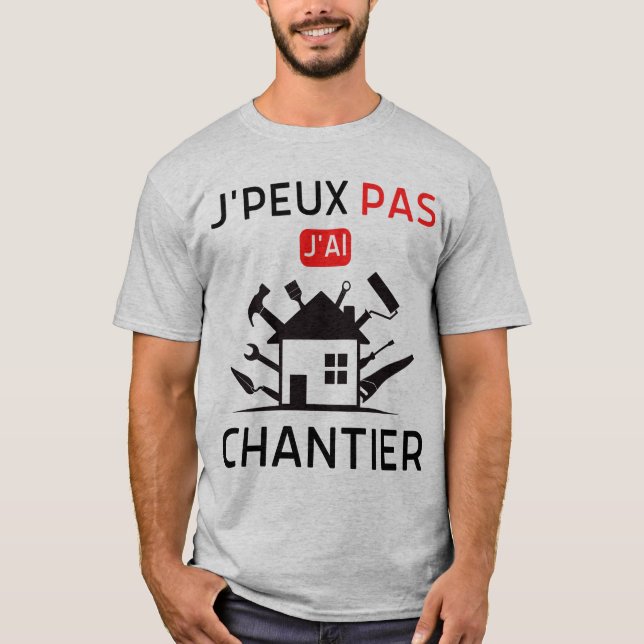 T-shirt Je peux pas j'ai chantier 2 (Frente)