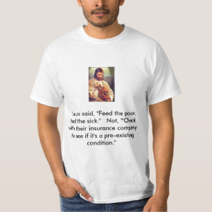 T-shirt Jesus Cristo, "Jesus disse, "alimenta os pobres,