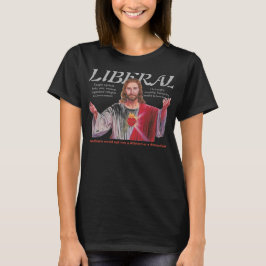 T-SHIRT JESUS ERA UM LIBERAL