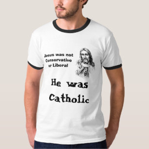 T-shirt jesus, Jesus não era conservador ou liberal, H…