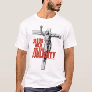 T-SHIRT JESUS MORREU PARA A PUBLICIDADE