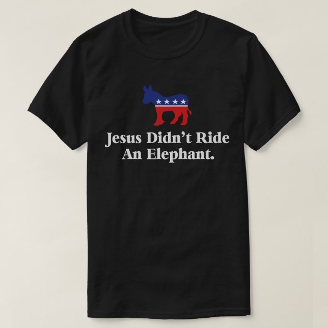 T-shirt Jesus não cavalgou um elefante - Anti-Trump GOP (Frente do Design)