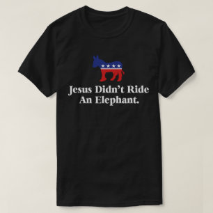T-shirt Jesus Não Montou Um Elefante - Anti Trump GOP