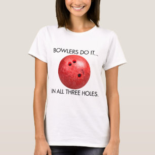 T-shirt Jogadores de Boliche Fazem... Em Todos os Três Bur
