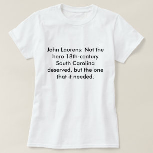 T-shirt John Laurens: Não o SC do herói merecido