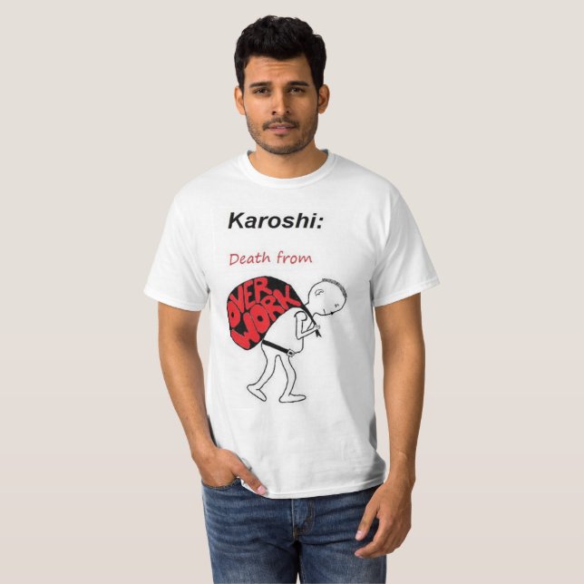 T-shirt Karoshi: Morte do excesso de trabalho (Frente Completa)