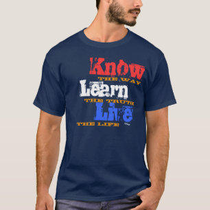 T-shirt "Know, Learning, Live", de Michael Crozz