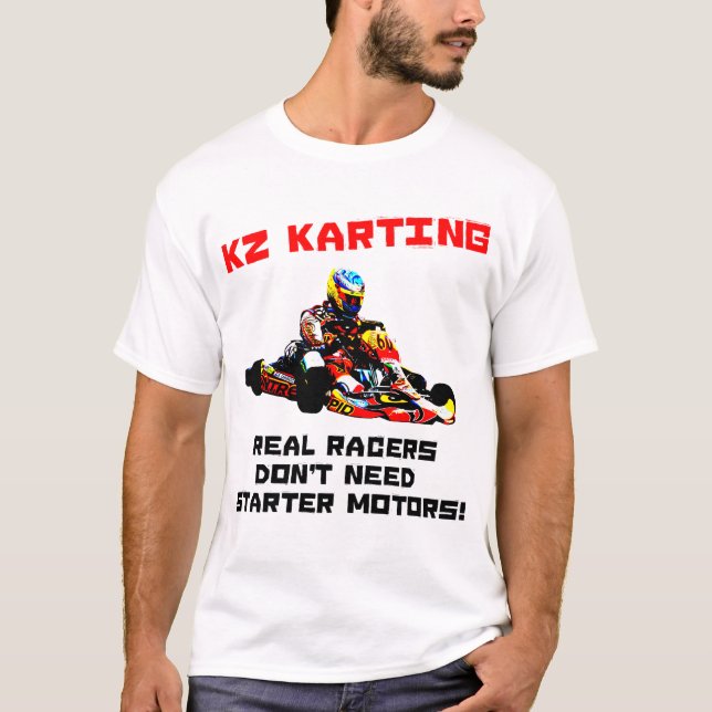 T-shirt KZ Karting - os pilotos reais não precisam motores (Frente)