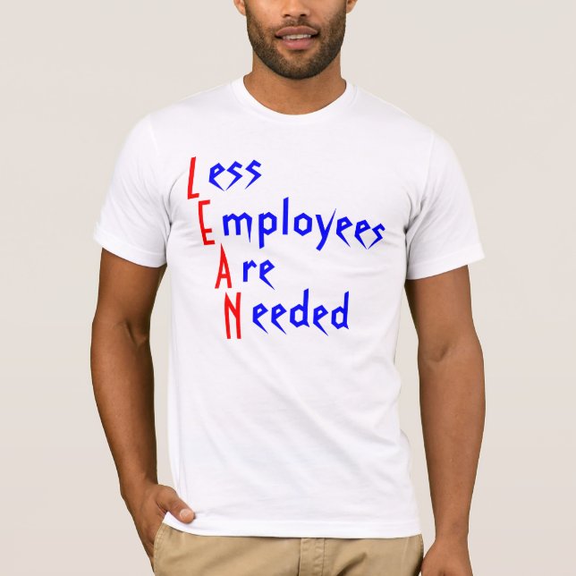 T-shirt L, E, A, N, ess, mployees, re, eeded (Frente)