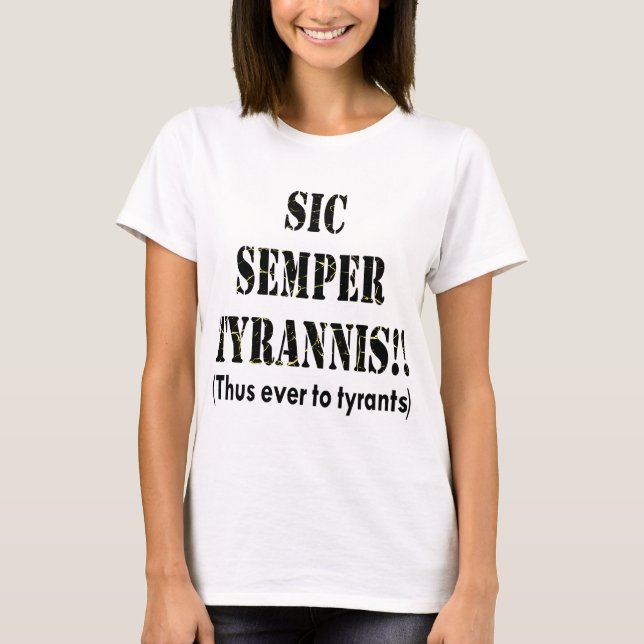 T-shirt Latino do SIC Semper Tyrannis assim nunca aos (Frente)