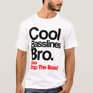 T-shirt legal de Basslines Bro