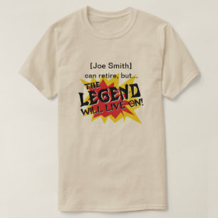 T-shirt Legenda Viverá na aposentadoria ou na festa de des