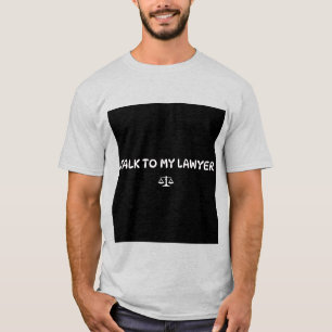 T-SHIRT LEVE AO MEU ADVOGADO