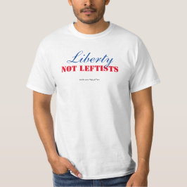 T-Shirt Liberty Not Leftists