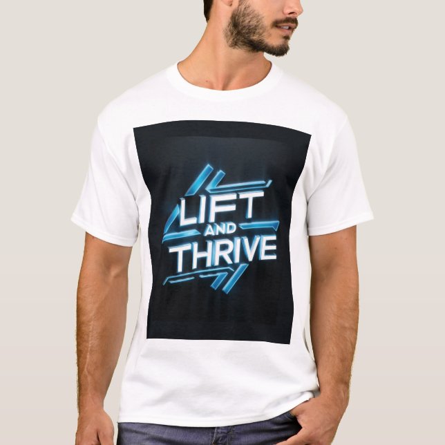 T-shirt Lift and Thrive (Frente)