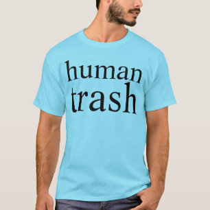 T-shirt lixo humano